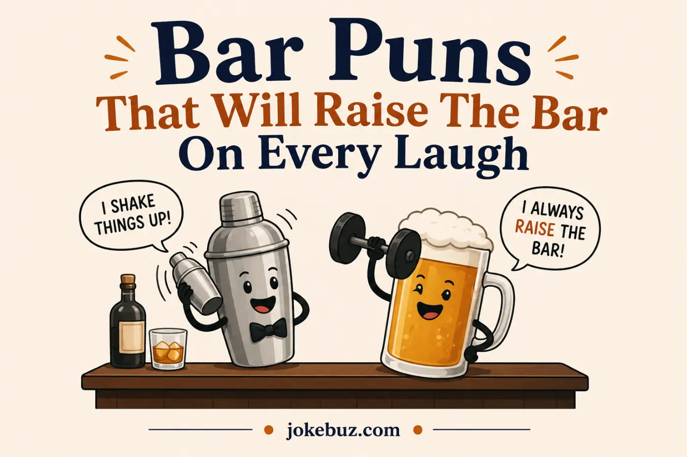 Bar Puns That Will Raise The Bar On Every Laugh