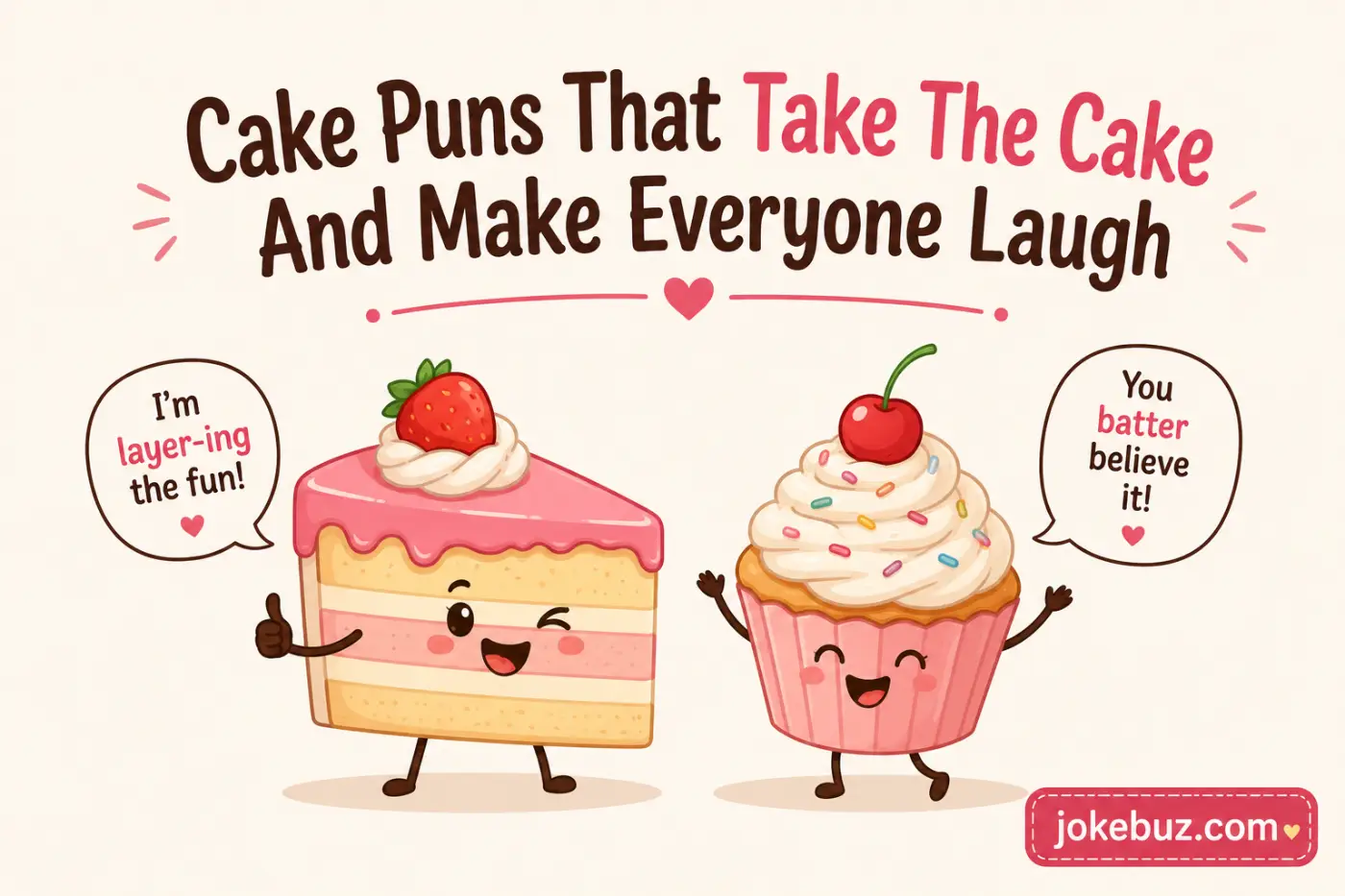 Cake Puns That Take The Cake And Make Everyone Laugh