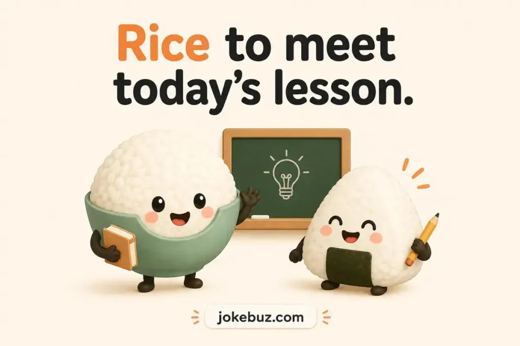 Clever Rice Puns For Teachers