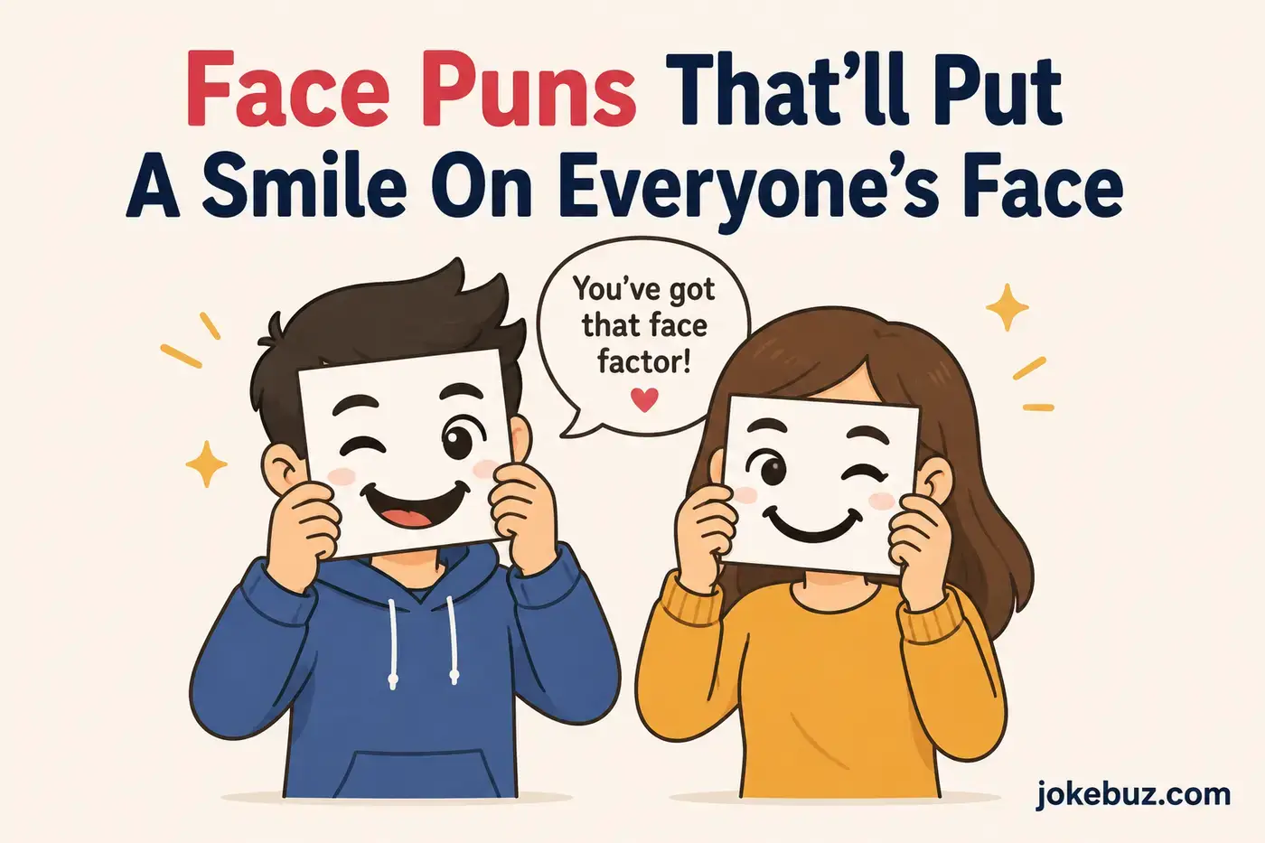 Face Puns That’ll Put A Smile On Everyone’s Face