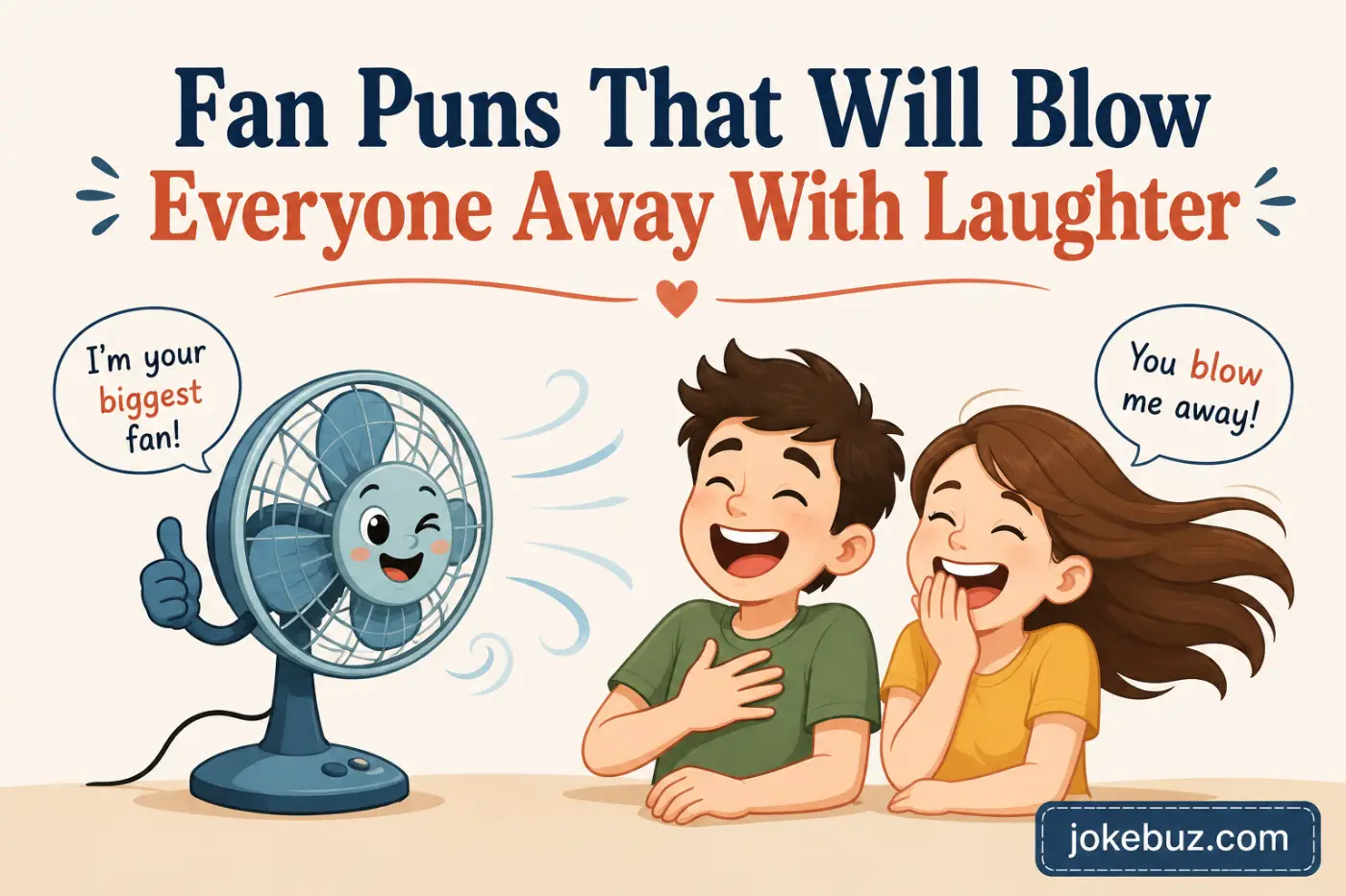 Fan Puns That Will Blow Everyone Away With Laughter