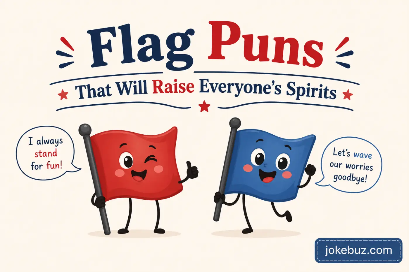 Flag Puns That Will Raise Everyone's Spirits