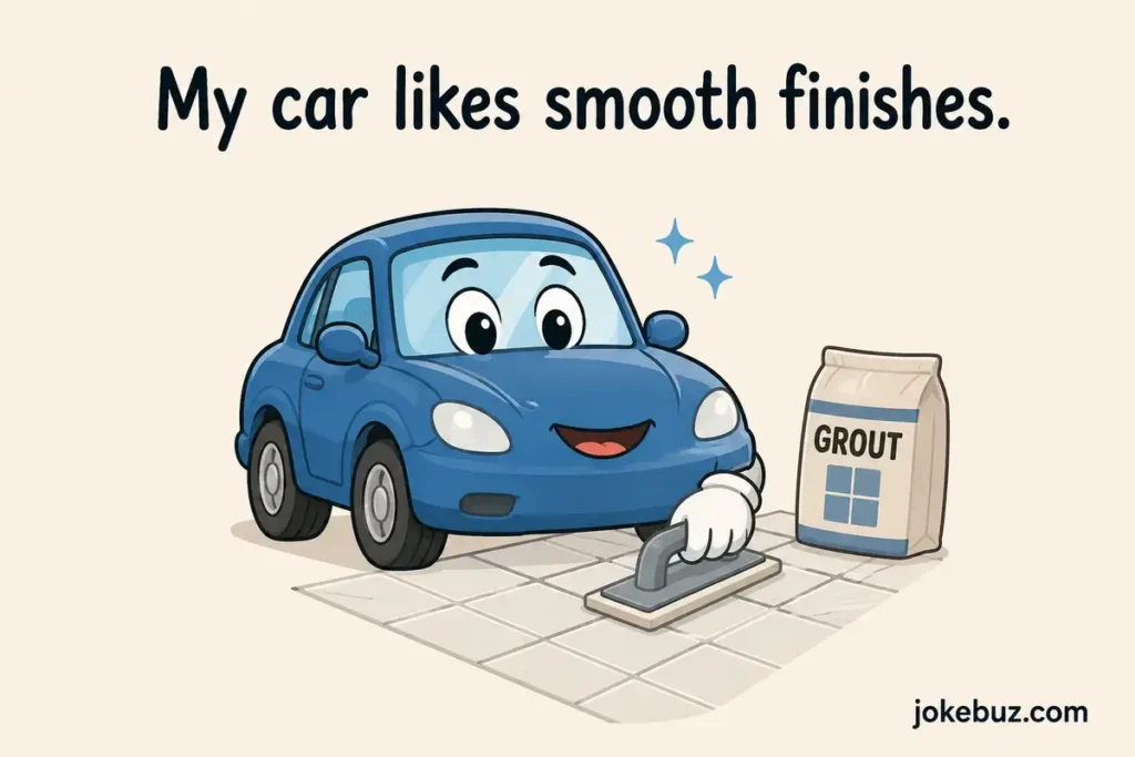 Hilarious Grout Puns For Drivers