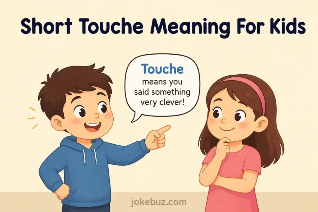 Short Touche Meaning For Kids