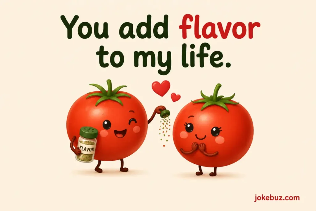 Cute Tomato Puns For Couples