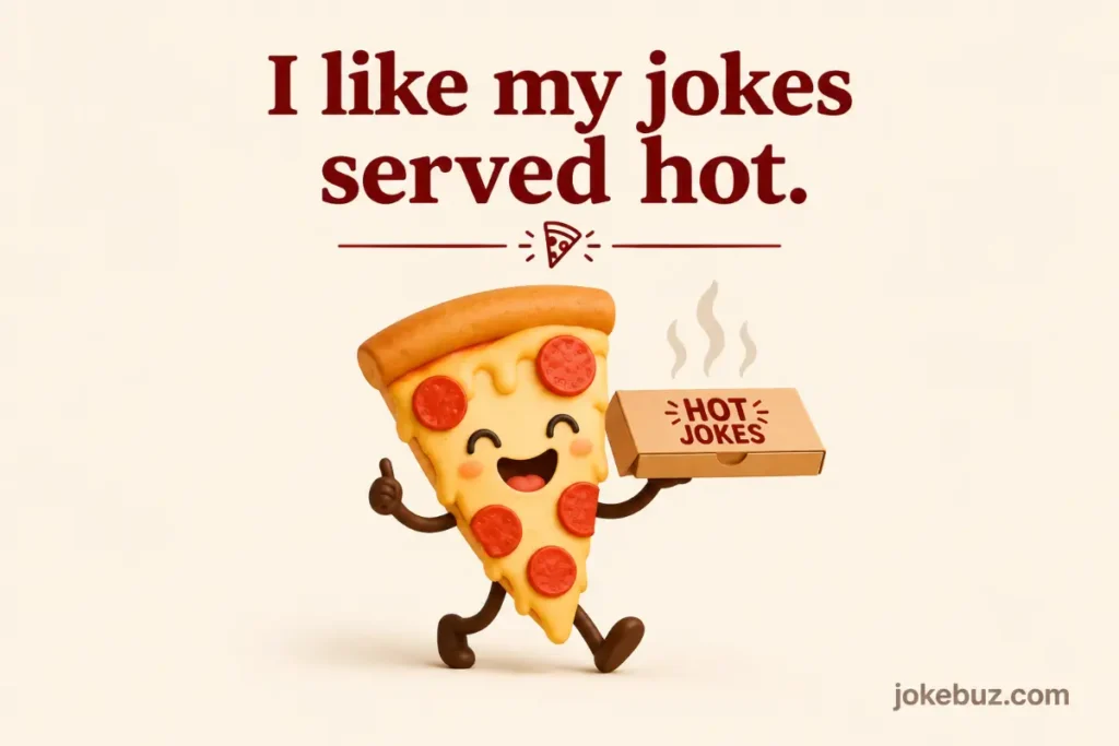 Pizza Puns One Liners