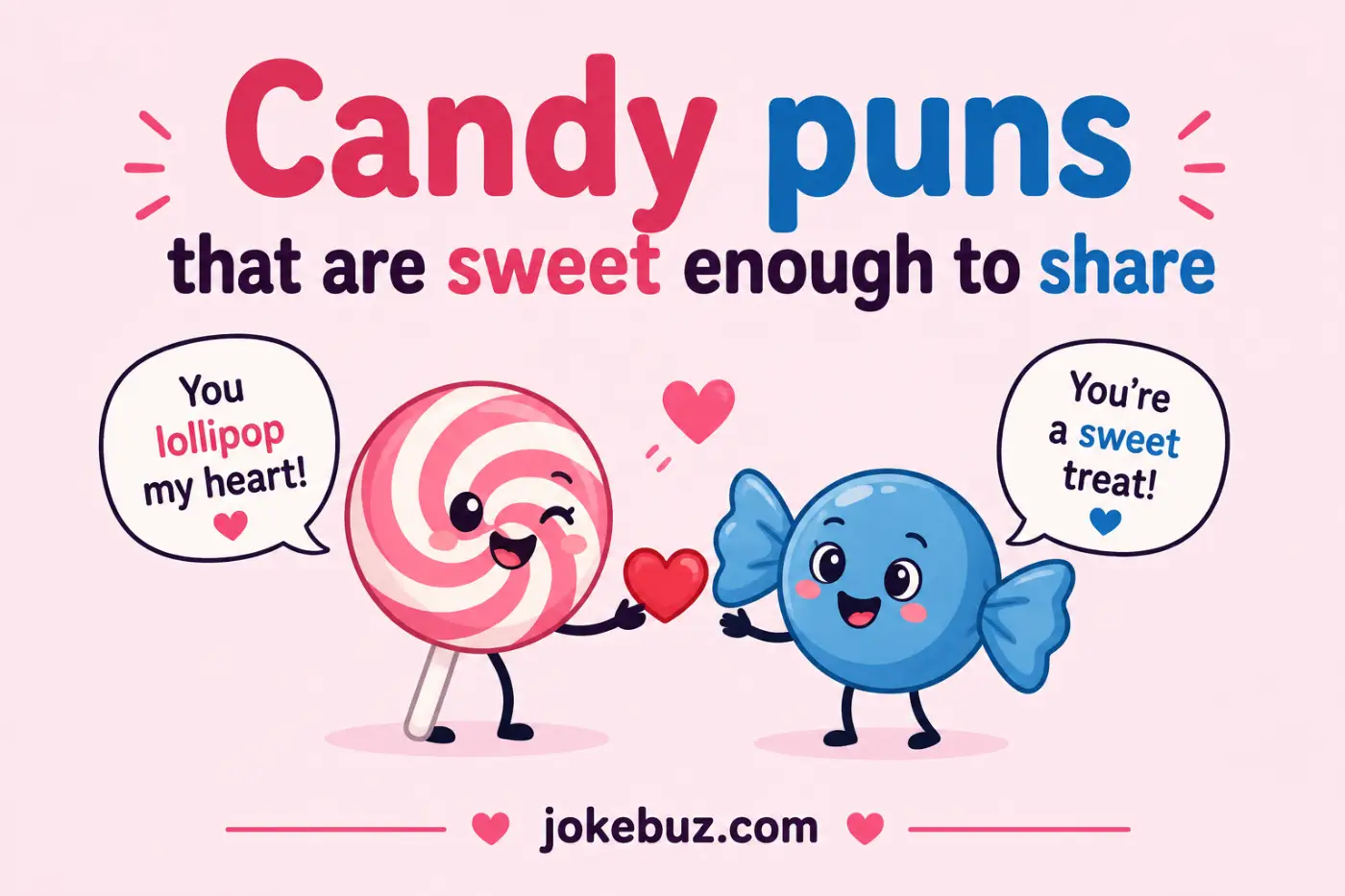 Candy puns that are sweet enough to share